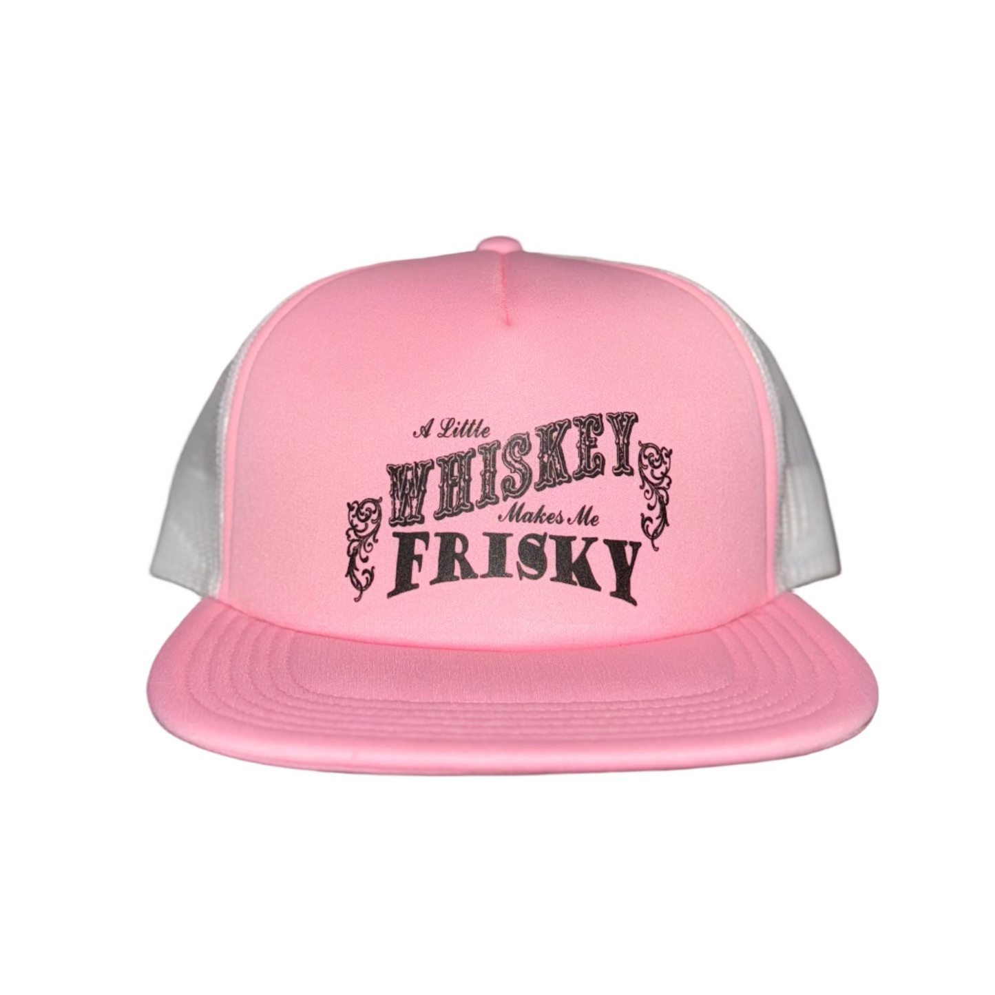 A Little Whiskey Makes Me Frisky Trucker Hat