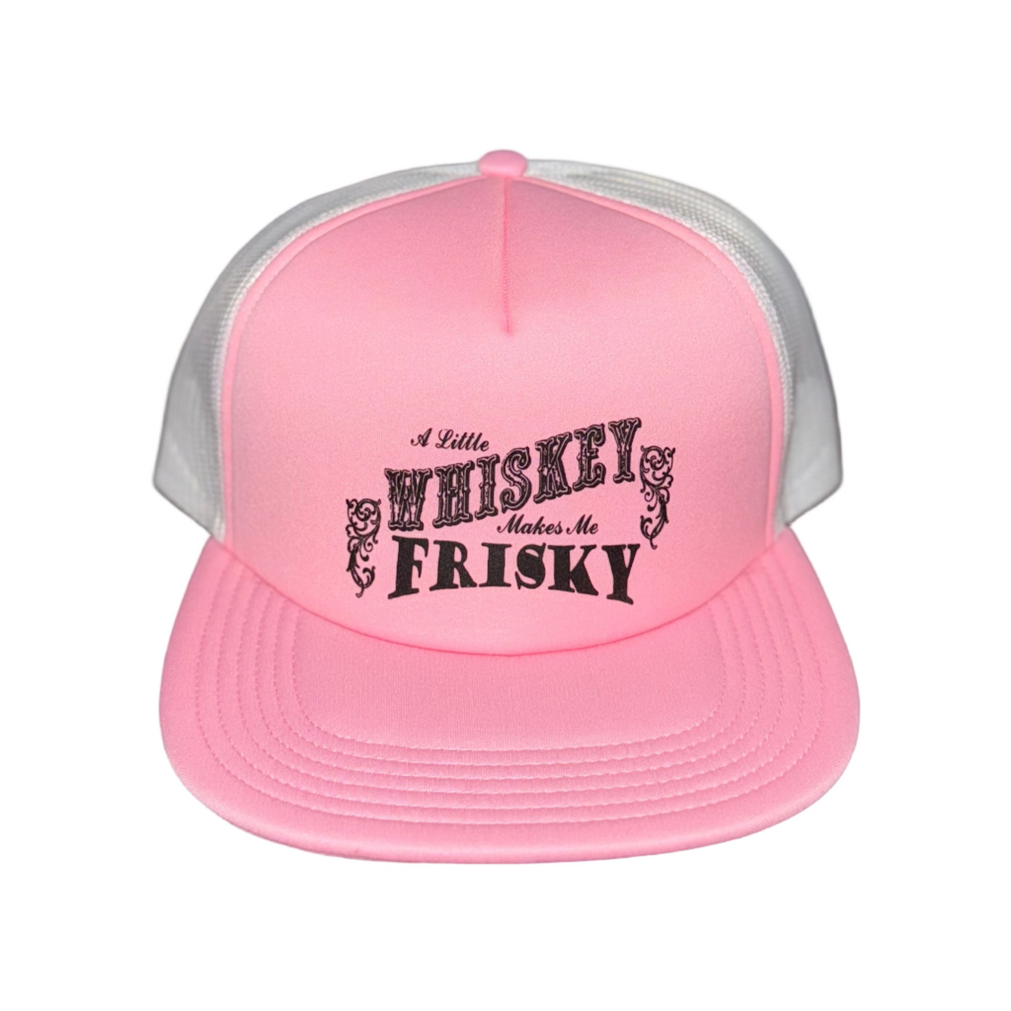 A Little Whiskey Makes Me Frisky Trucker Hat