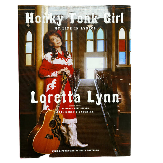 Honky Tonk Girl: My Life in Lyrics by Loretta Lynn
