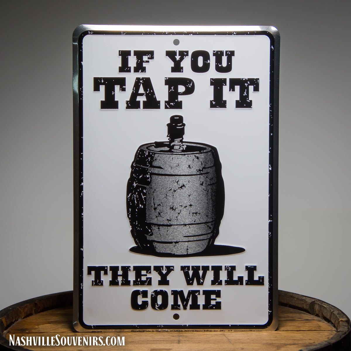If you Tap it they will Come Tin Sign