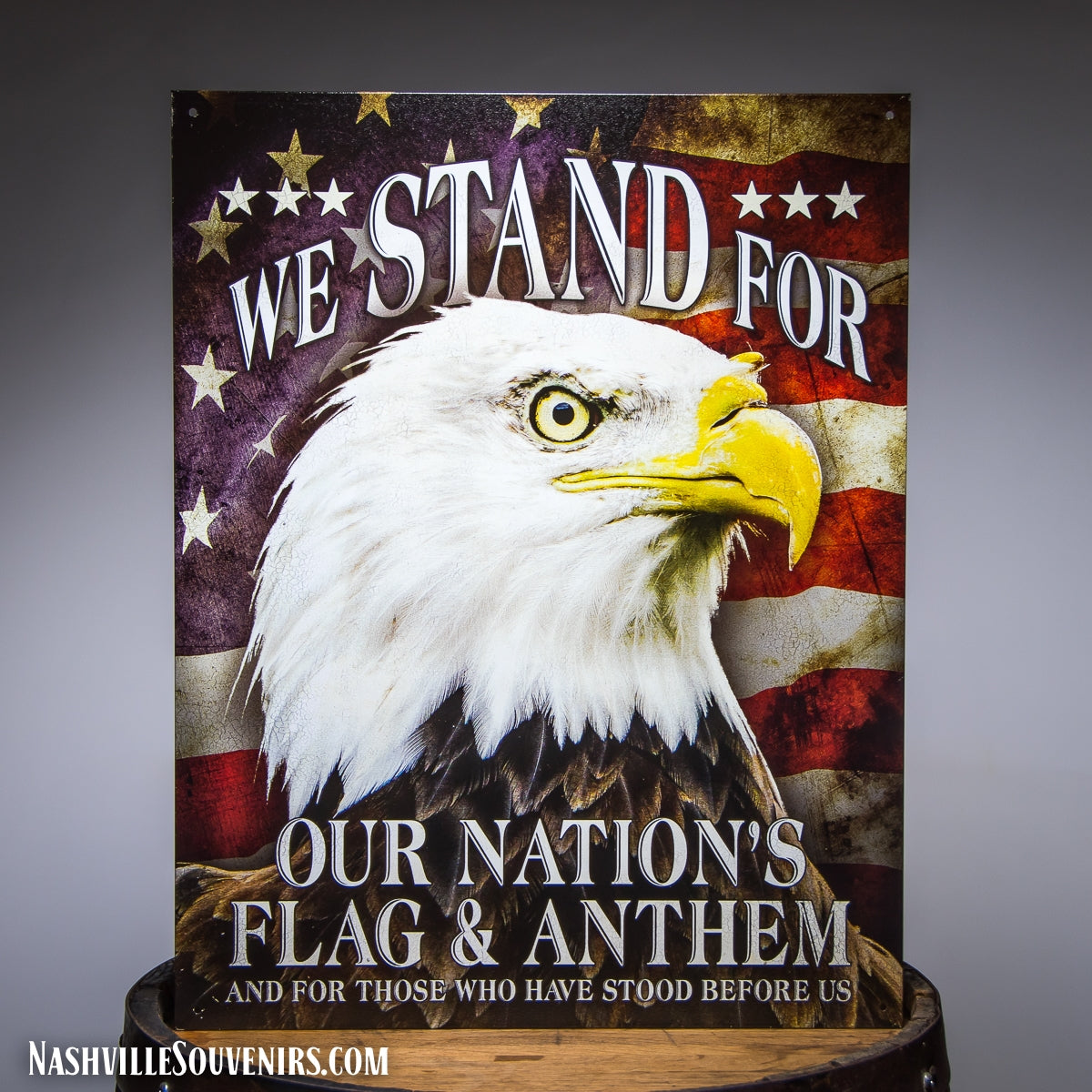 We stand for our Nation's Flag and Anthem Tin Sign
