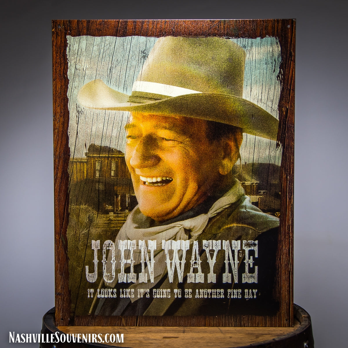 John Wayne It looks like it's going to be another fine day Tin Sign