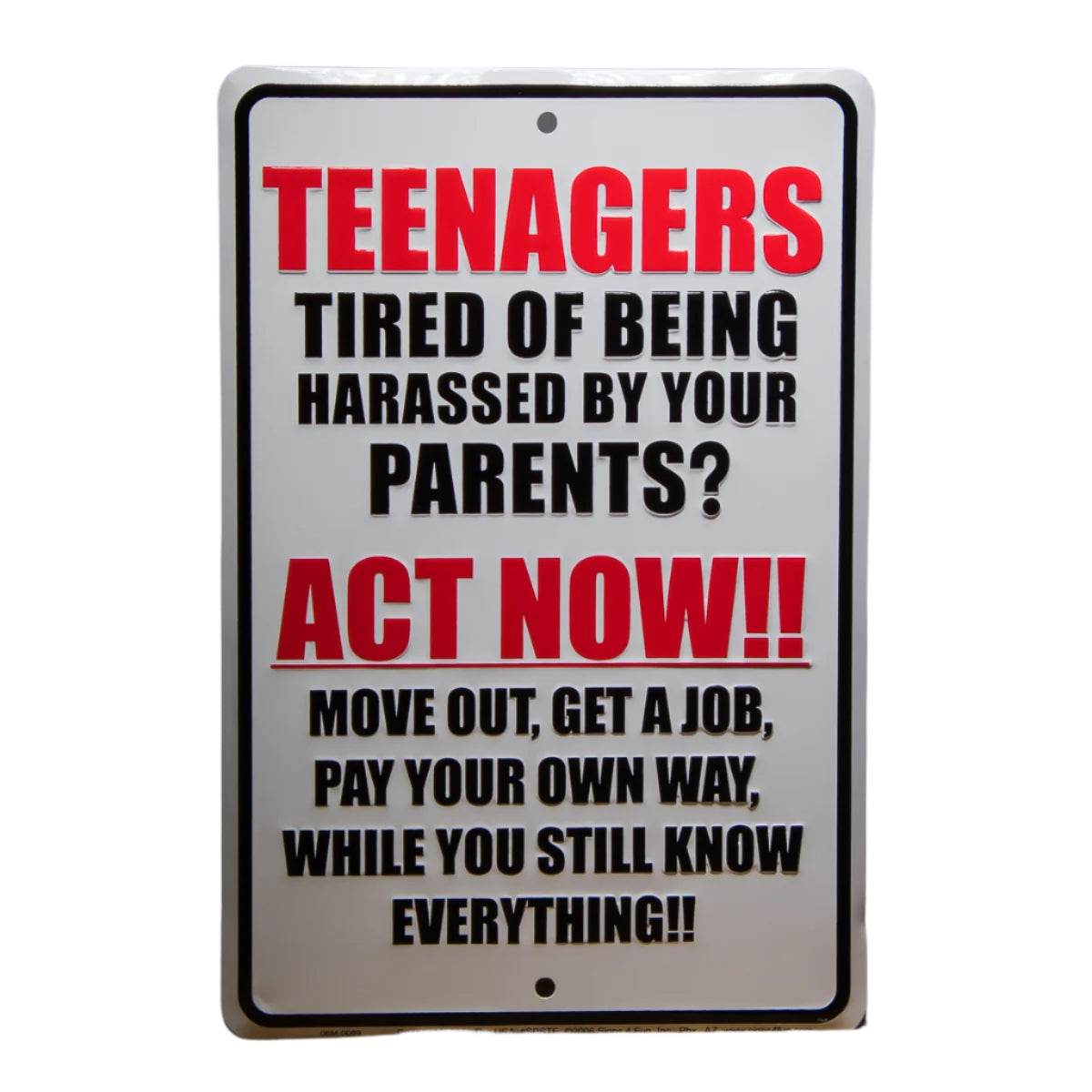 Teenagers Tired of Being harassed by your Parents? Tin Sign