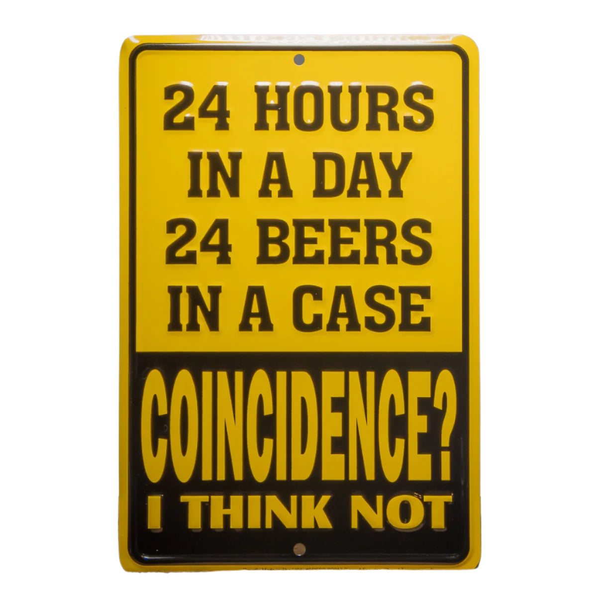 24 Hours in a Day 24 beers in a Case Tin Sign