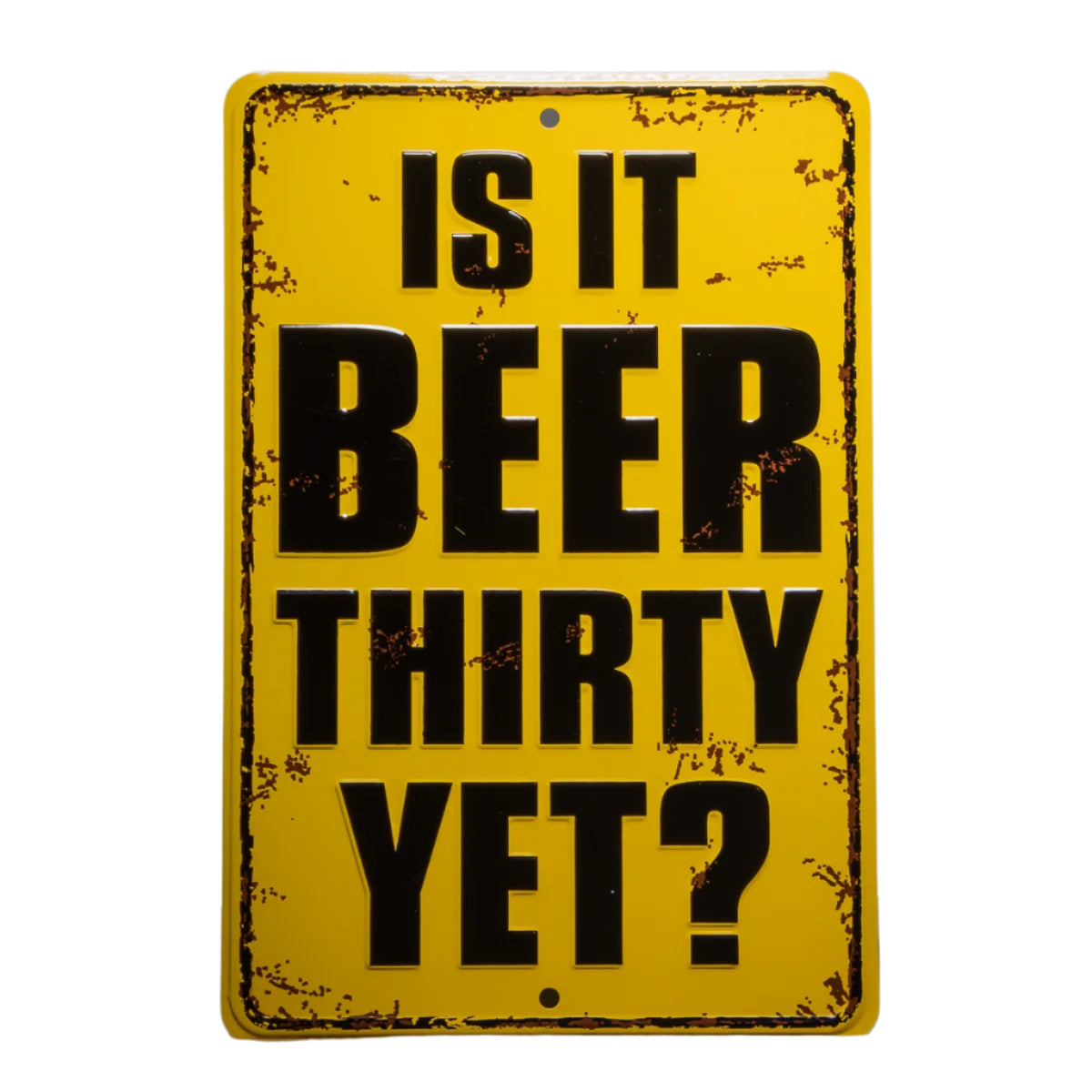 Is it Beer Thirty Yet? Tin Sign