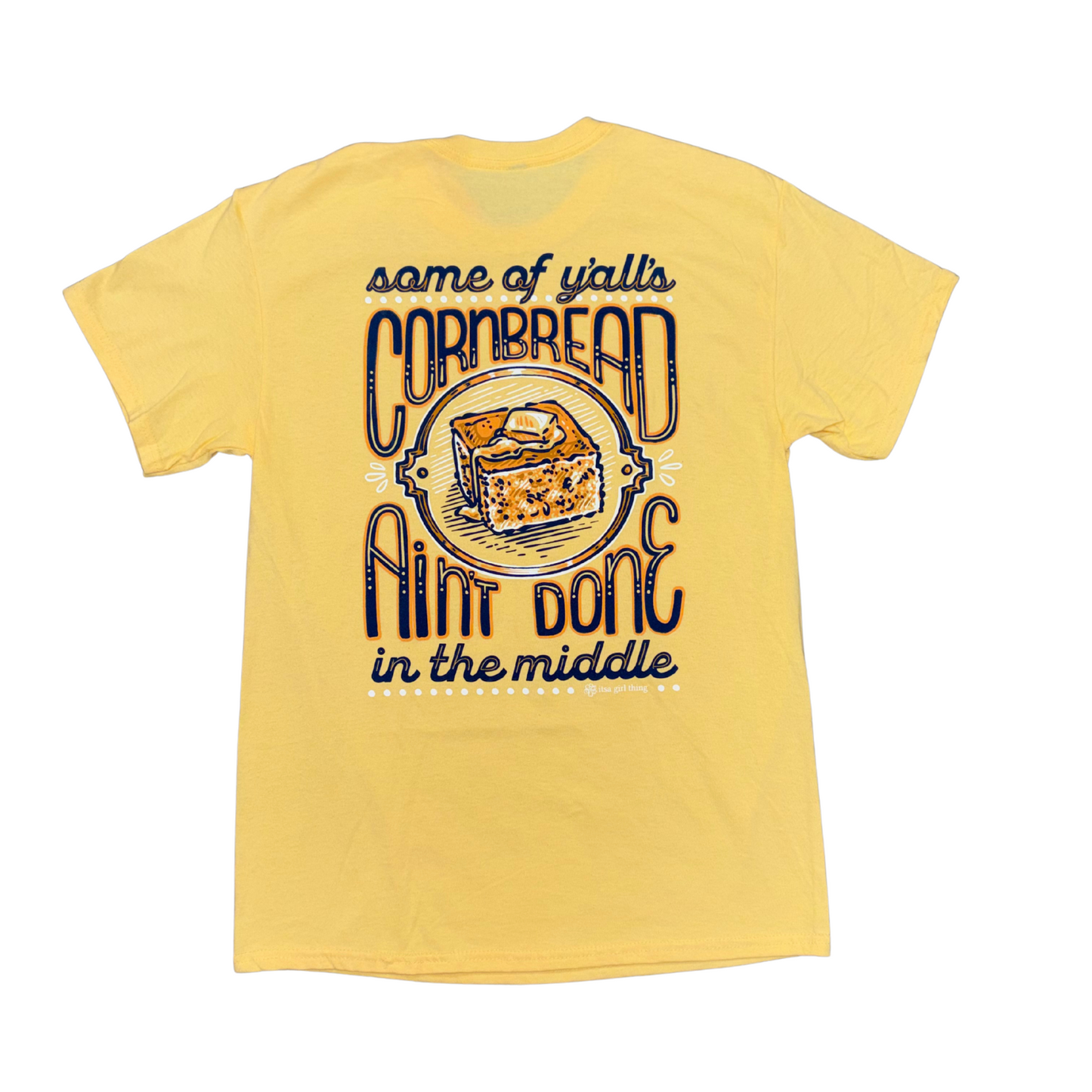 "Cornbread Ain't Done" T-Shirt