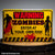 Warning Zombies Enter at your own Risk Tin Sign