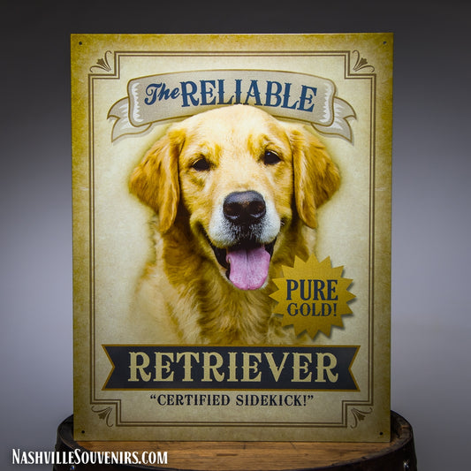 The Reliable Retriever Certified Sidekick Tin Sign
