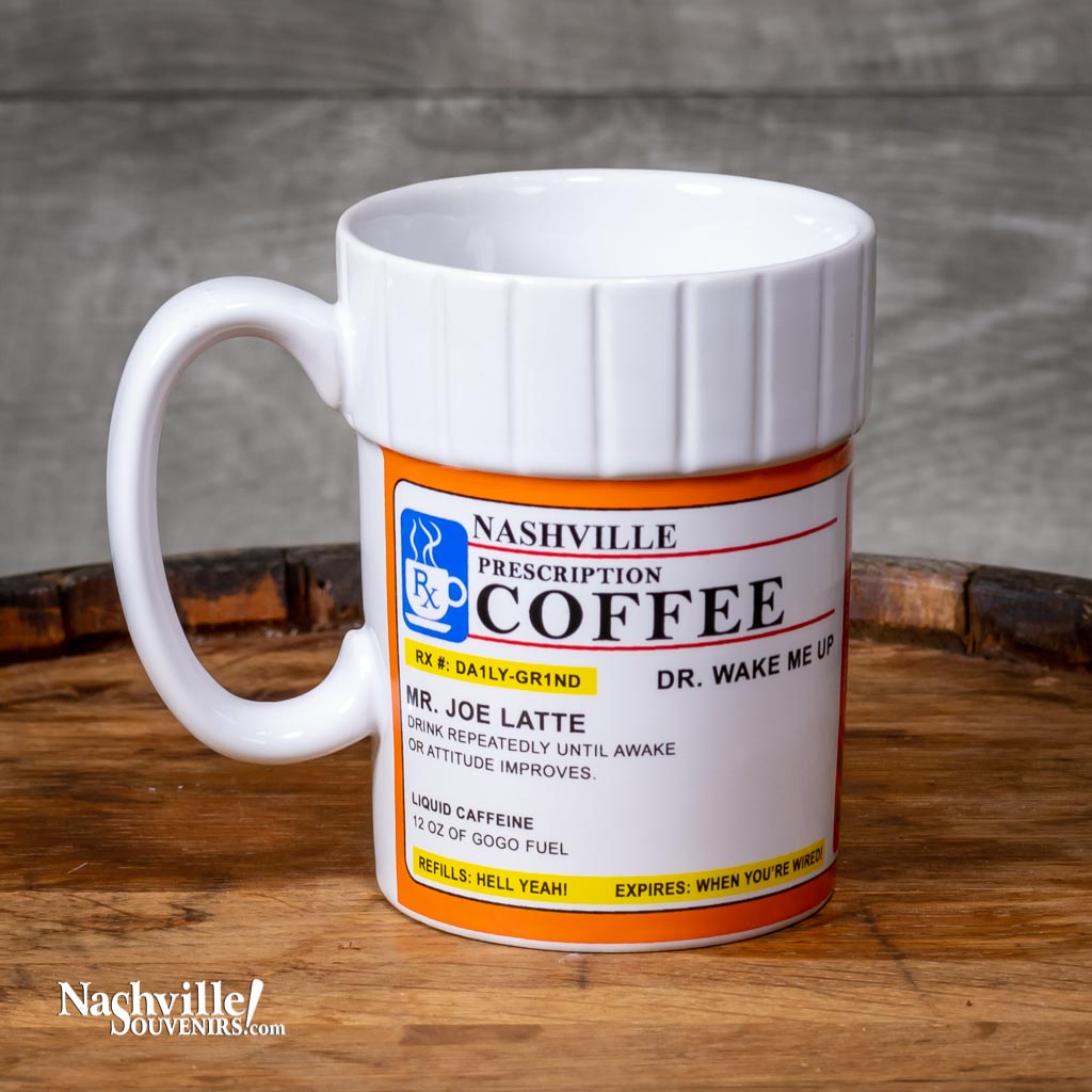 Alternate view of just what the doctor ordered! Wake up sipping from your Nashville "Prescription Coffee" Mug. A colorful new Nashville mug designed based upon a prescription bottle idea.